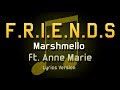 Marshmello - FRIENDS ft. Anne Marie (Lyrics)