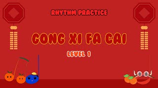 Chinese New Year Special: Gong Xi Fa Cai Rhythm Practice Level 1 (Beats)