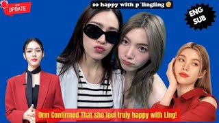 (LingOrm) Orm Confirmed That She Feel Happy With Ling😘😘