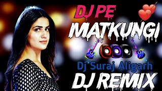 Dj Pe Matkungi Dj Remix Song||New Haryana Song||Dj Dance Remix||Pranjal Dahiya||#djremix #dj #remix