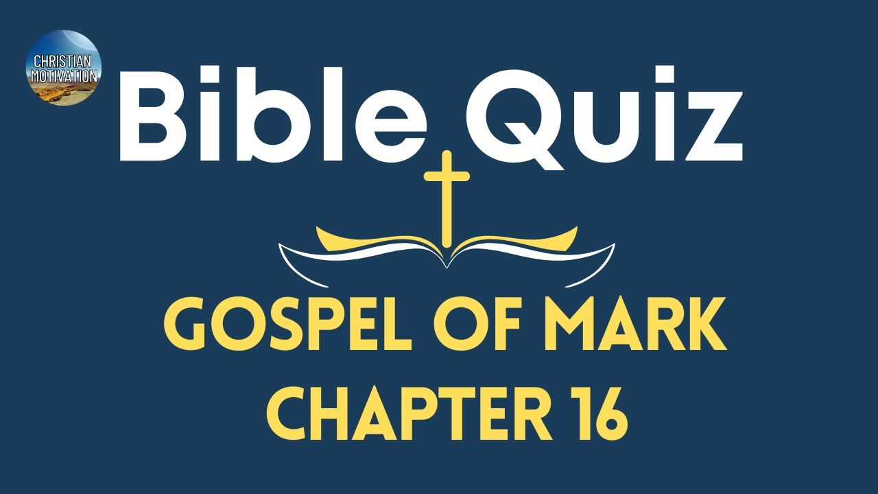 Bible Quiz | Mark Chapter 16| New Testament Questions & Answers ...