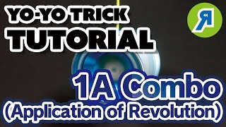 [Yo-Yo Extra Trick] 1A Combo from Revolution / 1Aコンボ・レボリューションからの応用【ヨーヨー】