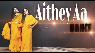 Aithey Aa/Bollywood Dance/Wedding Choreography/Choreograph By Ankita Bisht/ Cover By Ankita & kajal