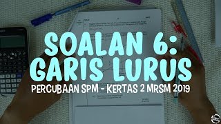 [MRSM 2019] Percubaan SPM Kertas 2 - Soalan 6 (Garis Lurus)