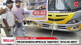 PIURA | Presentan NUEVA empresa de TRANSPORTE “Rutas del Norte”