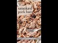 Smoked Pork Butt for Pulled Pork