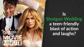 Is Shotgun Wedding a teen-friendly blast of action and laughs? | Common Sense Movie Minute
