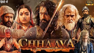 Chhaava Full Movie | Vicky K | Rashmika M | Akshaye K| Shiv jayanti special | New Release Movie 2025