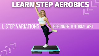 STEP AEROBICS Made Easy! L-Step Variations for Step Class