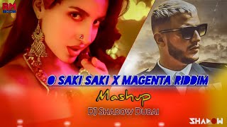 O Saki Saki X Magenta Riddim | Batla House | DJ Shadow Dubai Mashup