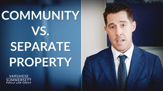 Family Law - What Is Considered “Separate Property” in Divorce & How Does It Apply to Home Equity?