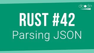 Rust Programming Tutorial #42 - Parsing JSON