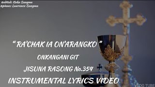 Ra•chak ia on•anrangko || Jisu Rasong Git No. 354 || Gospel Lyrics video || @stpaulschurchmangsang