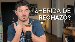 GUIA para comprender la HERIDA DE RECHAZO + TIPS para SANARLA