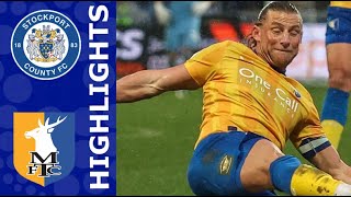 Stockport County vs Mansfield Town 1-2 Hightlights | League One - 2024/2025