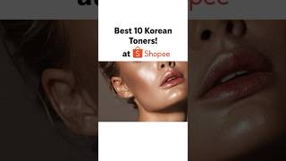 Best 10 Korean Toners! at Shopee