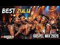 Top Zulu Gospel Songs 2026 Vol. 10 🔥 | Powerful South African Praise & Worship Choir Mix