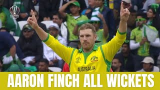 Aaron Finch Bowling | Aaron Finch Take Wicket | Aaron Finch All International Wickets | Highlights