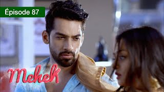 Mehek - EPS 87 - Zindagi Ki Mehek - Version Française - Complet - HD