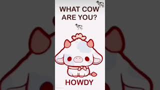 What cow are you?