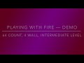 Playing With Fire - line dance ( choreographed by Craig Bennett) demo