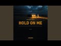 Hold on Me