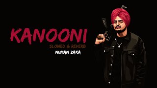 Kanooni  | Numan Zaka  | Sidhu Moose Wala  | (Slowed & Reverb) Lyrics  | Lofi