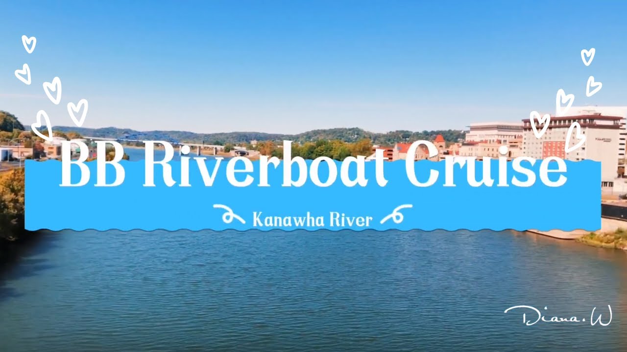 Vlog—BB Riverboat Cruise On Kanawha River WV - YouTube