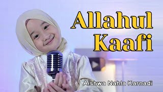 Download Lagu ALLAHUL KAAFI COVER AISHWA NAHLA KARNADI... MP3 Gratis