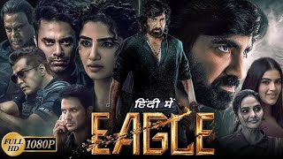 Eagle Official (Hindi) Trailer | Ravi Teja | Anupama, Kavya Thapar | Karthik Gattamneni | Bvrs Maker