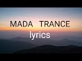Mada Trance - Lyrics (ft. Dabzee)