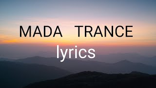 Mada Trance - Lyrics (ft. Dabzee)