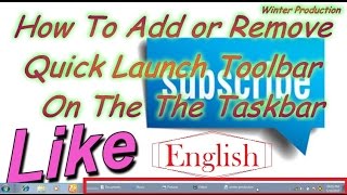 How To Add or Remove Quick Launch Toolbar On The Taskbar [ English ]