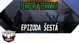 Epizoda Šestá: Terror v Terrarii