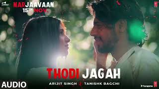 Thodi Jagah Full Song | Marjaavaan | Riteish D, Sidharth M, Tara S | Arijit Singh | Tanishk Bagchi