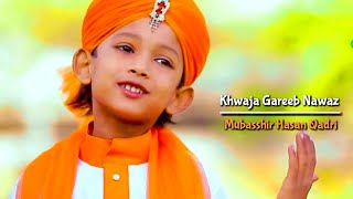 Khwaja Gareeb Nawaz Latest Kalaam 2019 | Mubasshir Hasan Qadri | Urs Mubarak | Nagore Piya |
