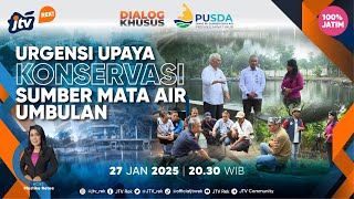 LIVE | DIALOG KHUSUS PUSDA JATIM| URGENSI UPAYA KONSERVASI SUMBER MATA AIR UMBULAN | JTV