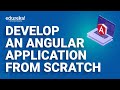 Develop an Angular Application from Scratch | Angular For Beginners | Edureka  Rewind