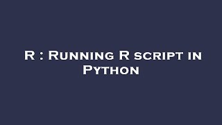 R : Running R script in Python