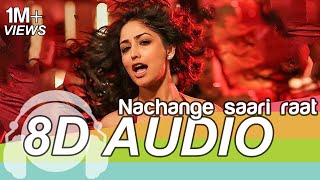 Nachange Saari Raat | 8D Audio Song | JUNOONIYAT (HQ) 🎧