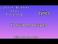 Justin Bieber feat Rihanna | calling your name Jesus |       lyrics traduzido em português