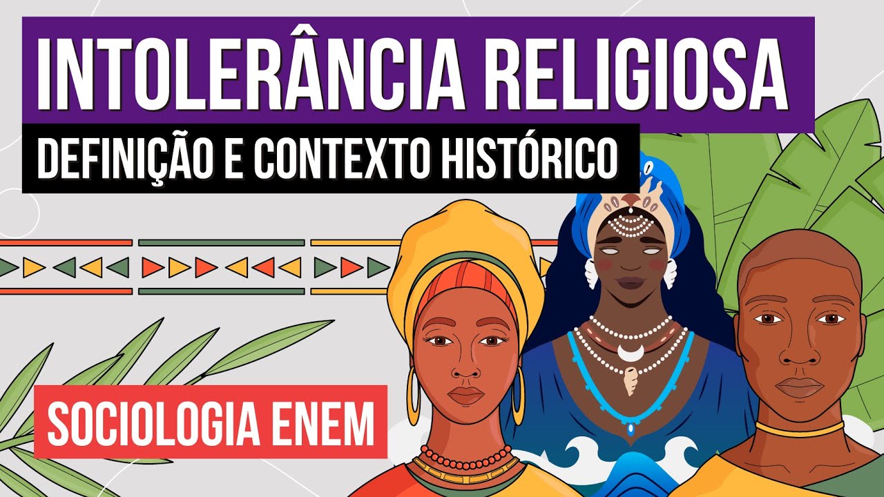 Intolerância Religiosa Definição E Contexto Histórico Sociologia