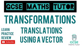 Translations Using a Vector | Grade 5 Crossover Series | GCSE Maths Tutor