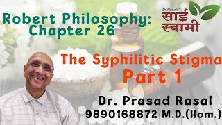 Robert Philosophy: Chapter 26: The Syphilitic Stigma...Part 1