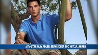 MTV-Star Clay Adler: Tragischer Tod mit 27