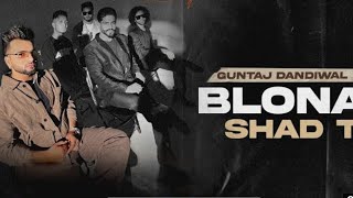Blona Shad Ta - Guntaj Dandiwali |Korala Maan New Punjabi Song2022 Latest Punjabi Song