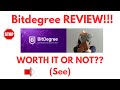 Bitdegree Review-Is This PLATFORM Really A Great ONE Or Just Another MESS?See(Do not Use Yet)