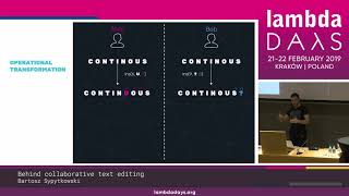 Bartosz Sypytkowski - Behind collaborative text editing | Lambda Days 19