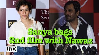 Sanya Malhotra bags her 2nd film with Nawazuddin Siddiqui