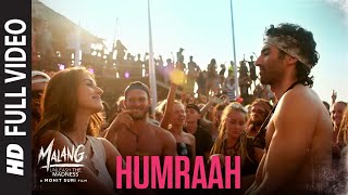 Humraah Full Song | Malang | Aditya R K, Disha P Anil K Kunal K | Sachet T | Mohit S | Fusion P